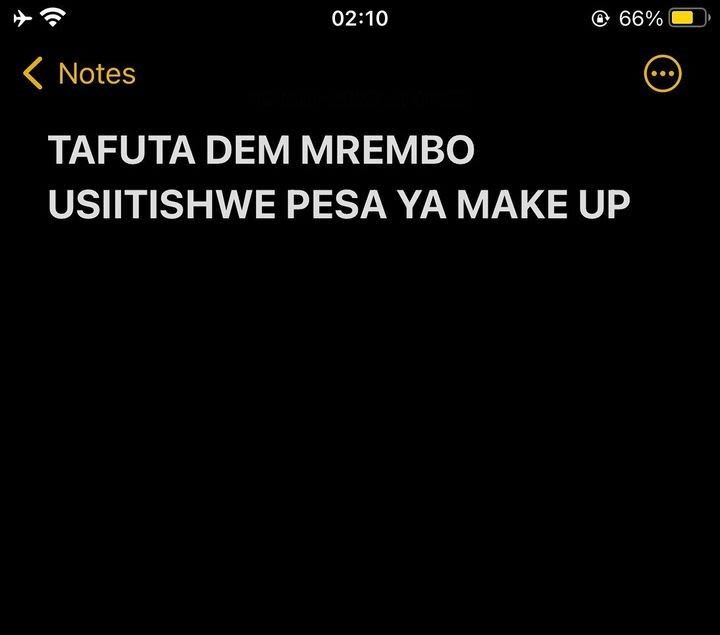0210 66 notes tafuta dem mrembo usiitishwe pesa ya make up