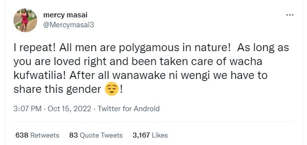 Mercy masai mercymasai3 repeat! all men are polygamous in nature! as long as you