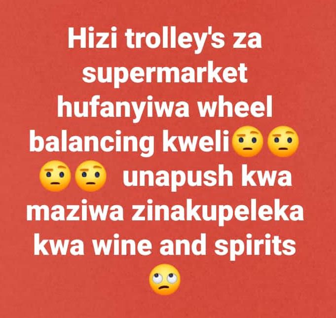 Hizi trolley's za supermarket hufanyiwa wheel balancing kweli unapush kwa maziwa