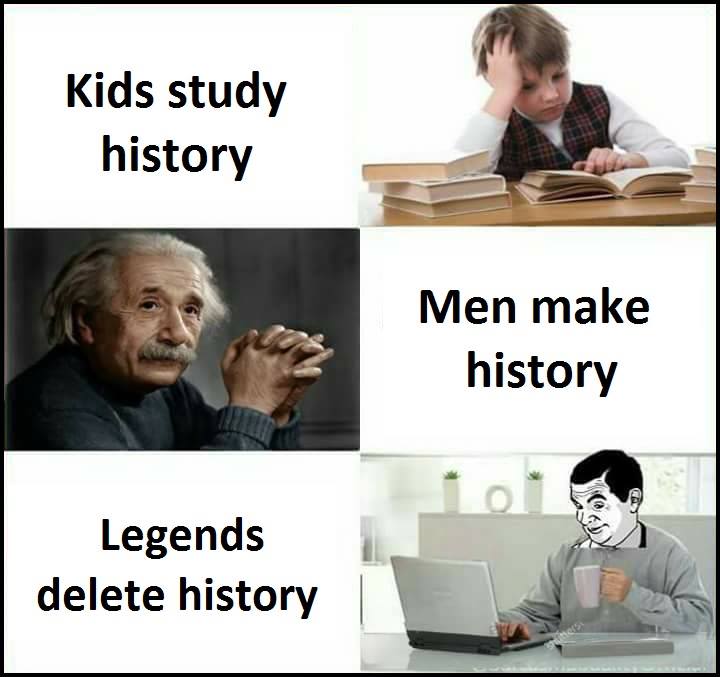 Kids study history men make history legends delete history