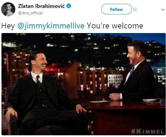 Zlatan ibrahimovié ibra_official follow hey jimmykimmellive you're welcome kimme