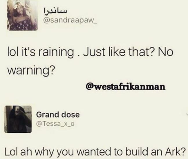 Bulu sandraapaw lol it's raining just like that? no warning? westafrikanman gran