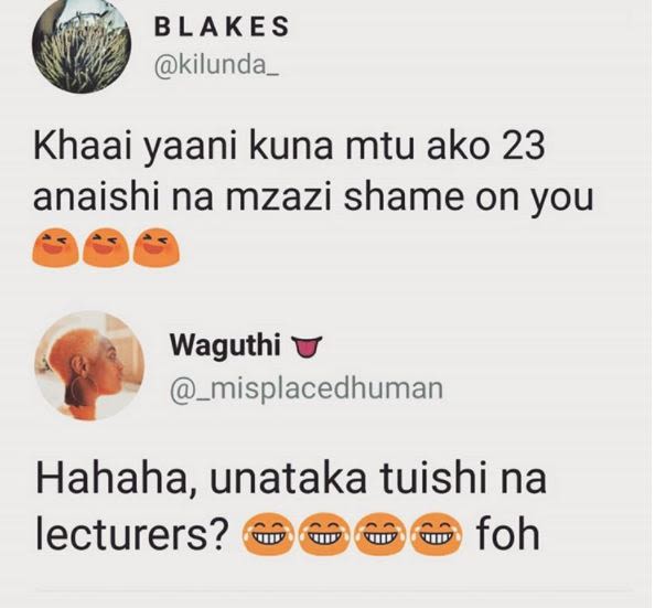 Blakes kilunda khaai yaani kuna mtu ako 23 anaishi na mzazi shame on you waguthi