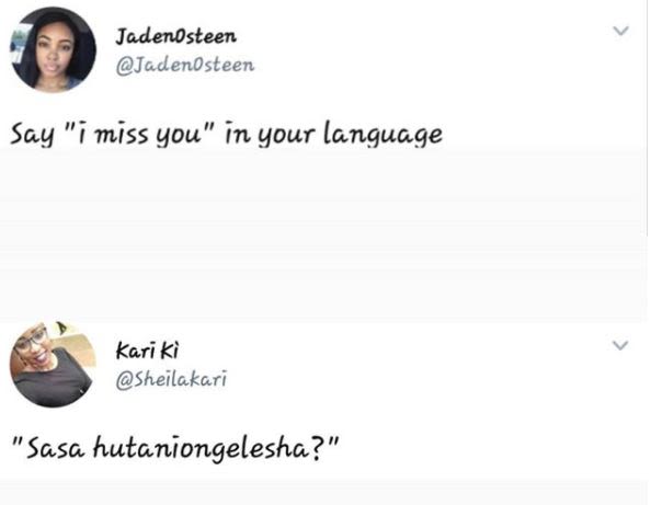 Jadenosteen jadenosteen say imiss you in your lanquage kari ki sheilakari sasa h