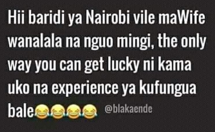 Hii baridi ya nairobi vile mawife wanalala na nguo mingi , the only way you can