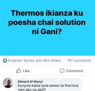 Thermos ikianza ku poesha chai solution ni Gani? Empress Xerxes and 482 others 7