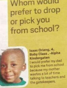 Whom woulu prefer to drop or pick you from school? isaac orlang 4 baby class ,al