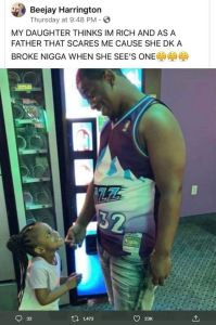 Beejay harrington thursday at 948 pm 0 my daughter thinks im rich and as a fathe