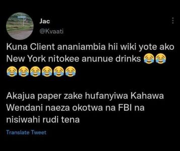 Jac kvaati kuna client ananiambia hii wiki yote ako new york nitokee anunue drin