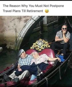 The reason why you must not postpone travel plans till retirement