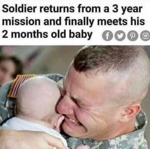 Soldier returns from a 3 year mission and finally meets his 2 months old baby