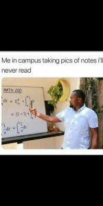 Me in campus taking pics of notes ill never read mth_200 dx 12 21 dr dr
