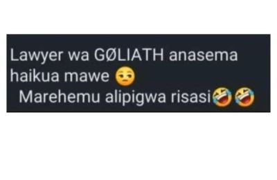 Lawyer wa goliath anasema haikua mawe marehemu alipigwa risasi