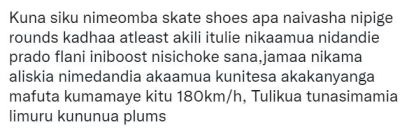 Kuna siku nimeomba skate shoes apa naivasha nipige rounds kadhaa atleast akili i