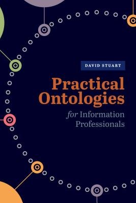 Practical Ontologies for Information Professionals