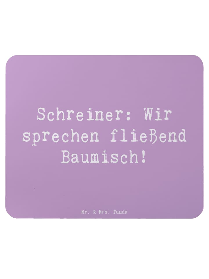 Mouse Pad Spruch Schreiner Baumisch mit Spruch in Lavendeltraum