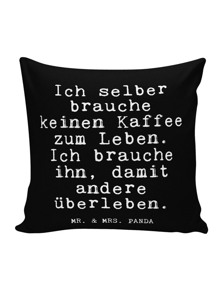 Sofakissen Ich selber brauche keinen... mit Spruch in Schwarz