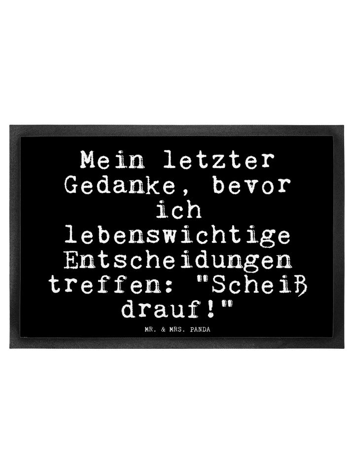 Fußabstreifer Mein letzter Gedanke, bevor... mi... in Schwarz