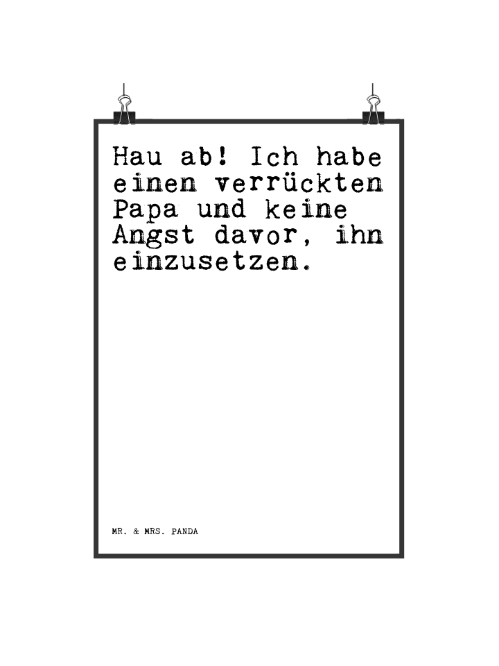 Plakat Hau ab! Ich habe... mit Spruch in Weiß