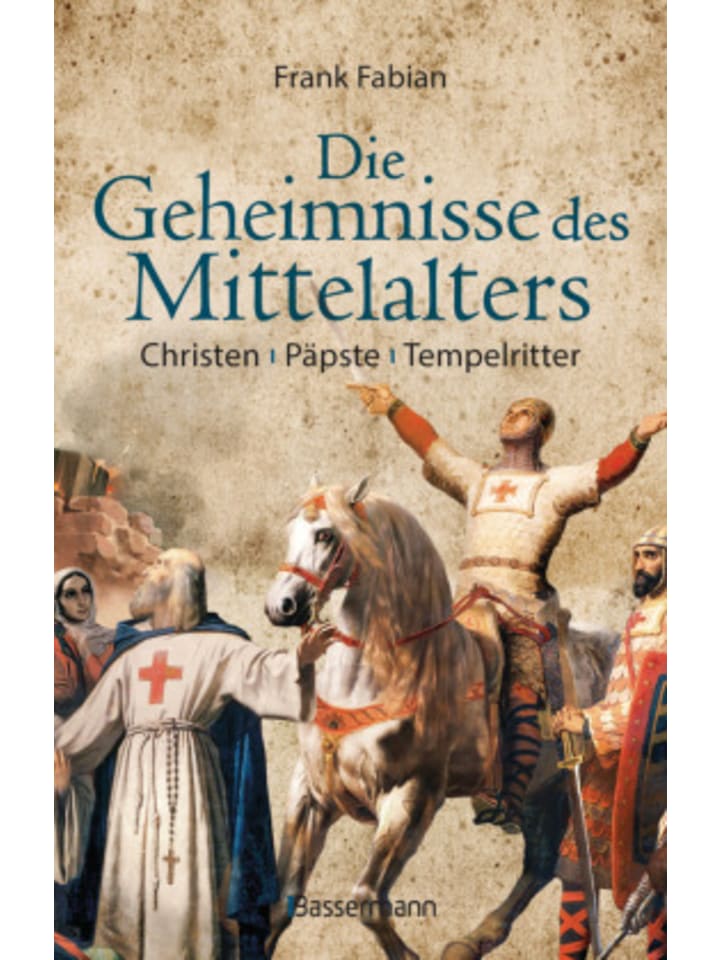Buch - Die Geheimnisse des Mittelalters - Christen, Päpste, Tempelritter