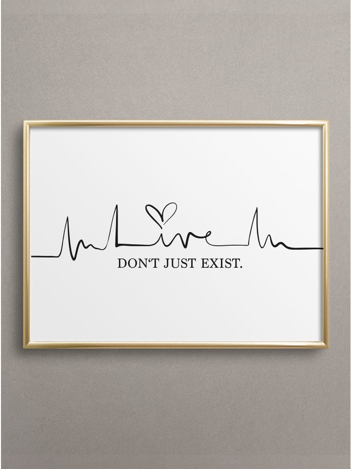 Poster / Kunstdruck "Live, don't just exist" I Ohne Rahmen
