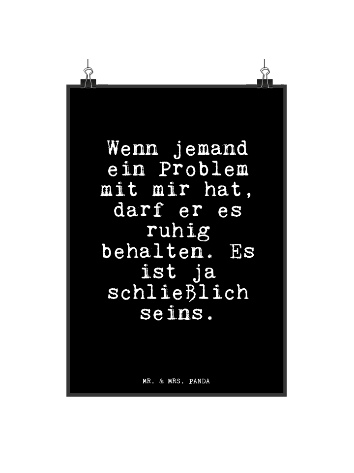 Wandbild Wenn jemand ein Problem... mit Spruch in Schwarz