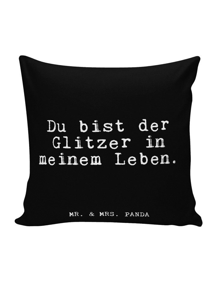 Sofa Kissen Du bist der Glitzer... mit Spruch in Schwarz