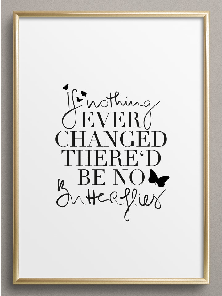 Poster / Kunstdruck "If nothing ever changed" I Ohne Rahmen