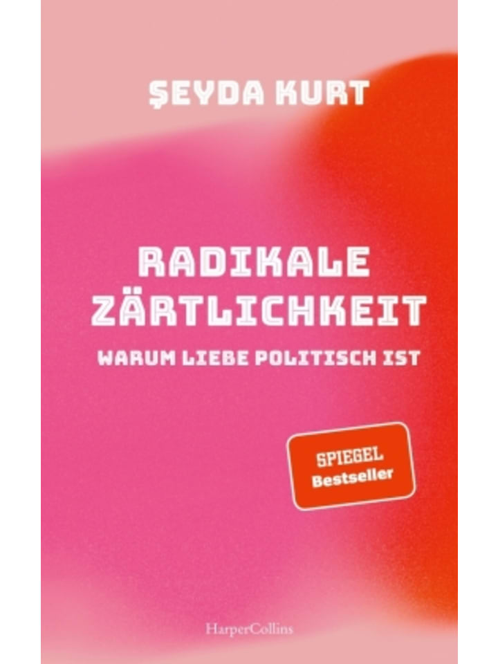 Buch - Radikale Zärtlichkeit. Warum Liebe politisch ist