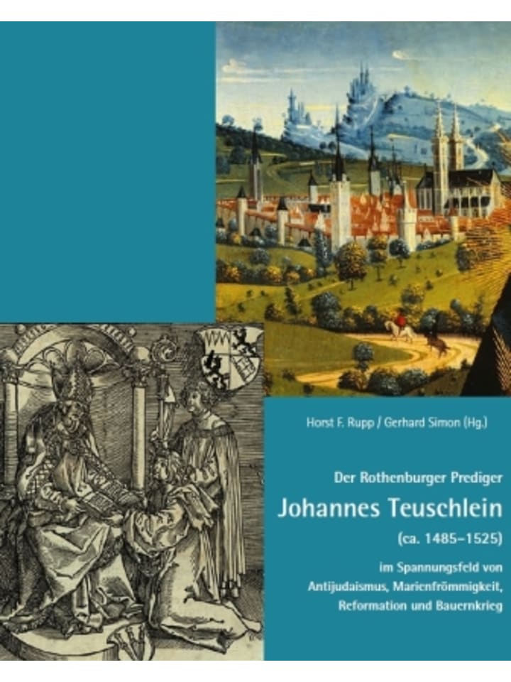 Buch - Der Rothenburger Prediger Johannes Teuschlein (ca. 1485-1525) im Spannun