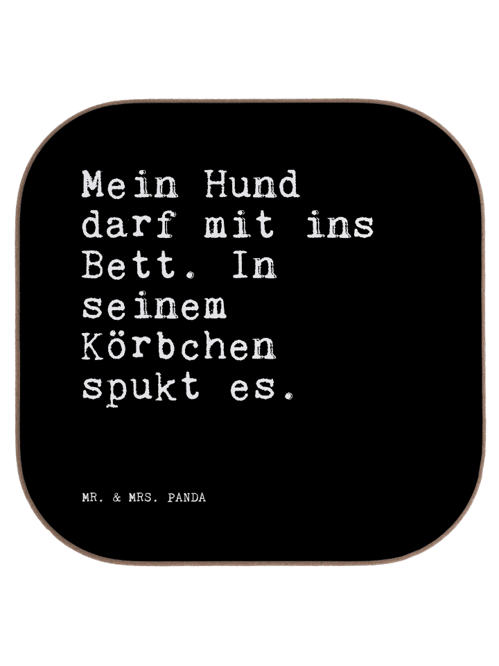 Coaster Mein Hund darf mit... mit Spruch in Schwarz