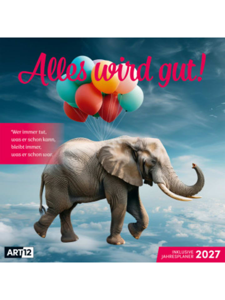 Kalender - Alles wird gut Kalender 2027 - 30x30 - Art12