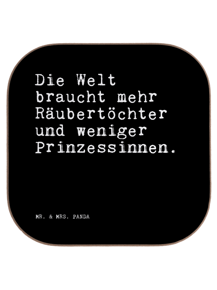 Bierdeckel Die Welt braucht mehr... mit Spruch in Schwarz