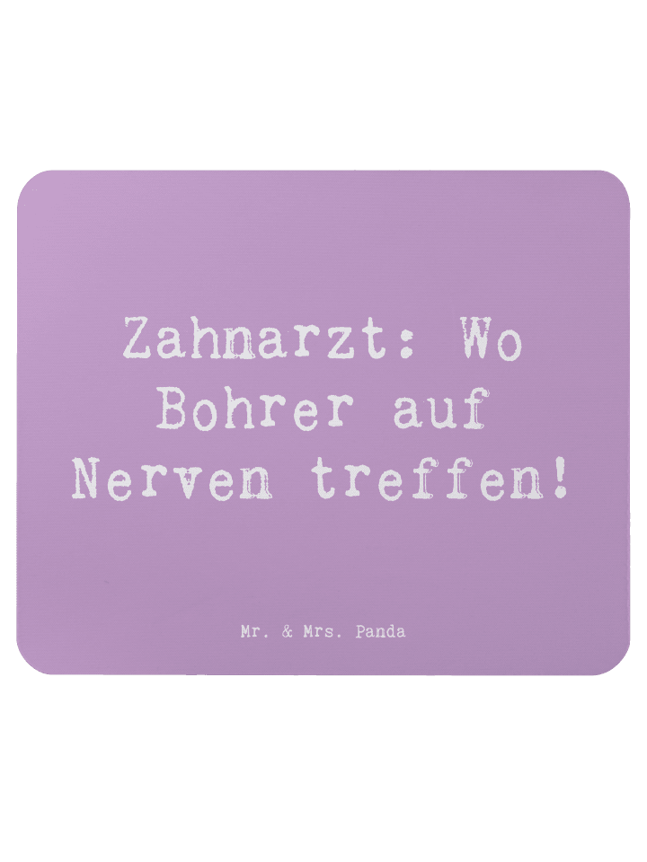 Mousepad Spruch Zahnarzt Nerven mit Spruch in Lavendeltraum