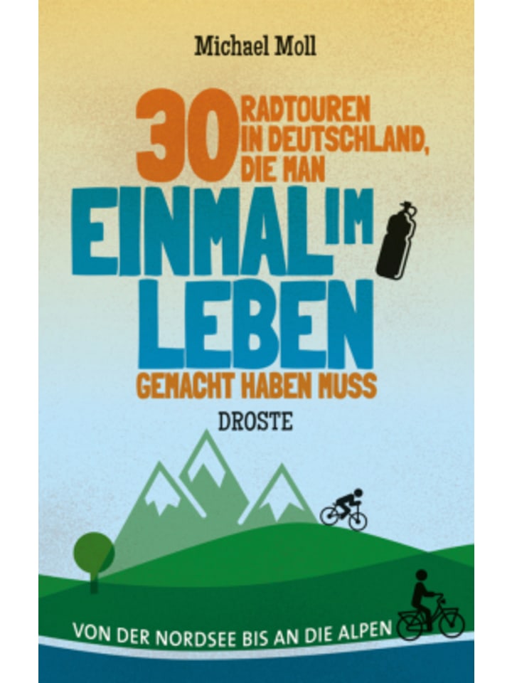 Buch - 30 Radtouren in Deutschland, die man einmal im Leben gemacht haben muss
