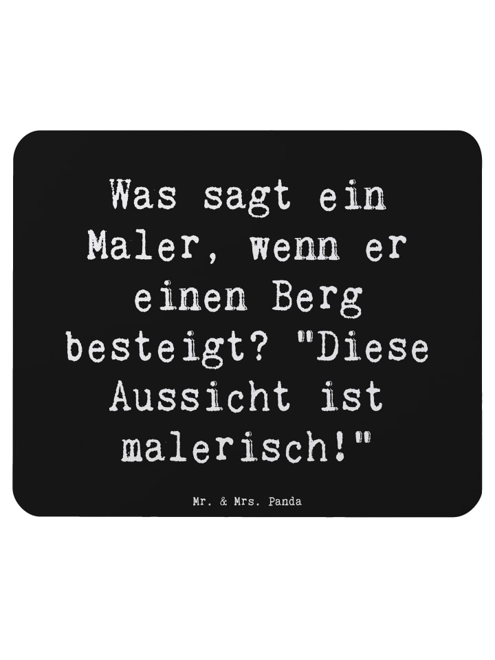 Mouse Pad Spruch Maler Aussicht mit Spruch in Schwarz