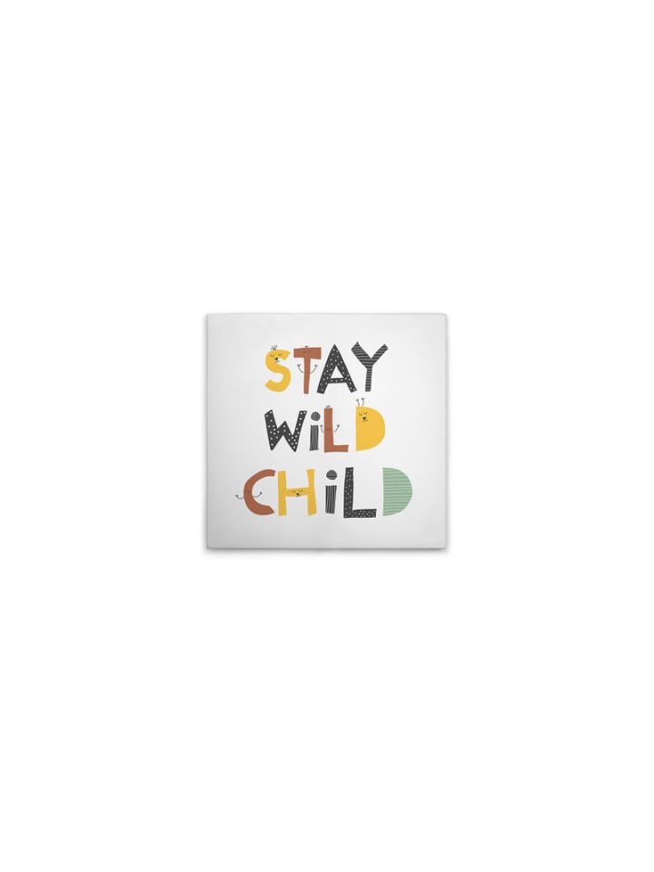 Leinwandbild Canvas Stay Wild Child Weiss