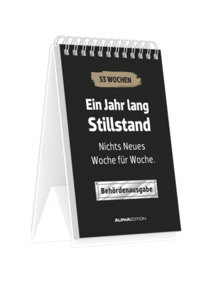 Kalender - Ein Jahr lang Stillstand. Nichts Neues Woche für Woche. Beh&oum