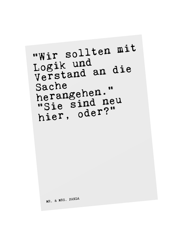 Postkarte "Wir sollten mit Logik... mit Spruch in Weiß