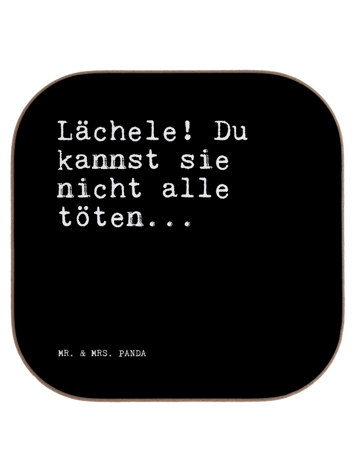 Bierdeckel Lächele! Du kannst sie... mit Spruch in Schwarz