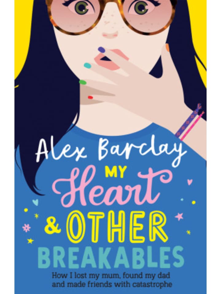 Buch - My Heart & Other Breakables: How I lost my mum, found my dad, and ma