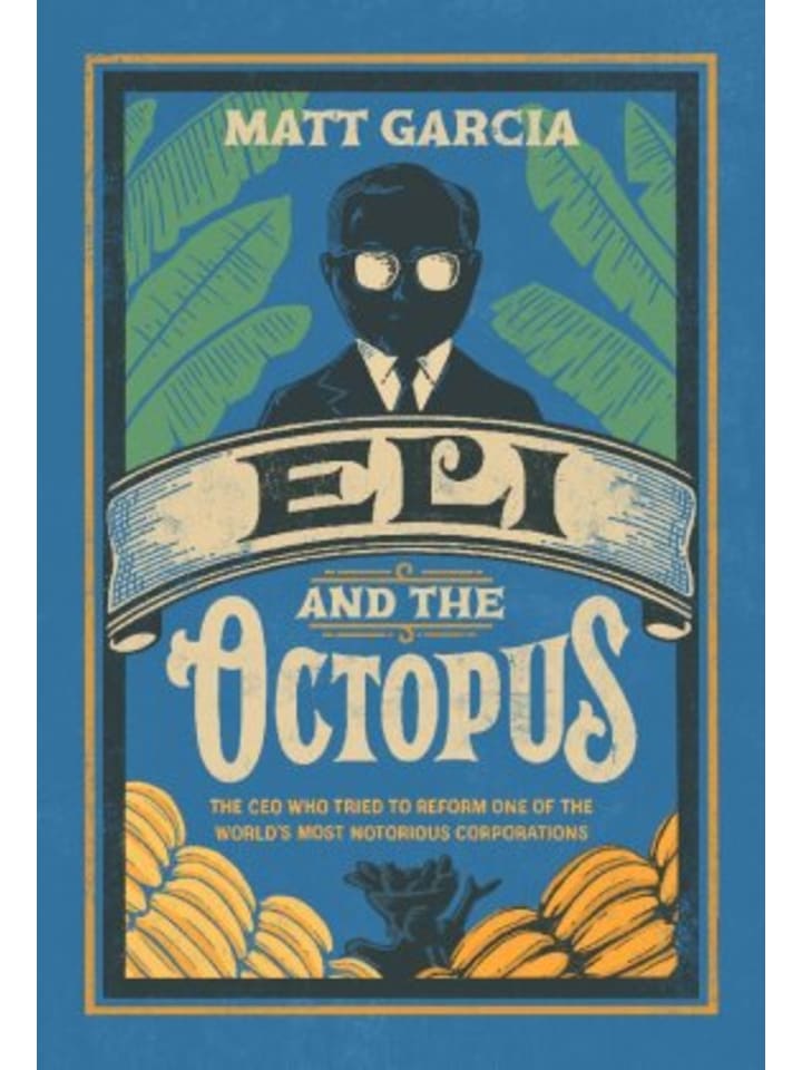 Buch - Eli and the Octopus - The CEO Who Tried to Reform One of the World'