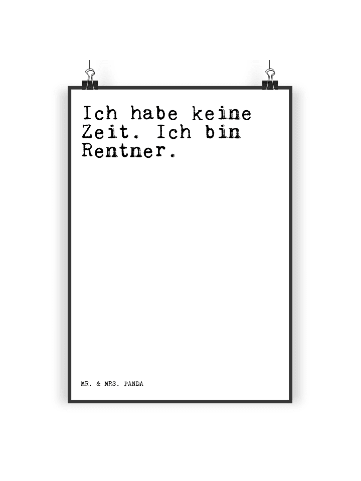 Poster Ich habe keine Zeit.... mit Spruch in Weiß