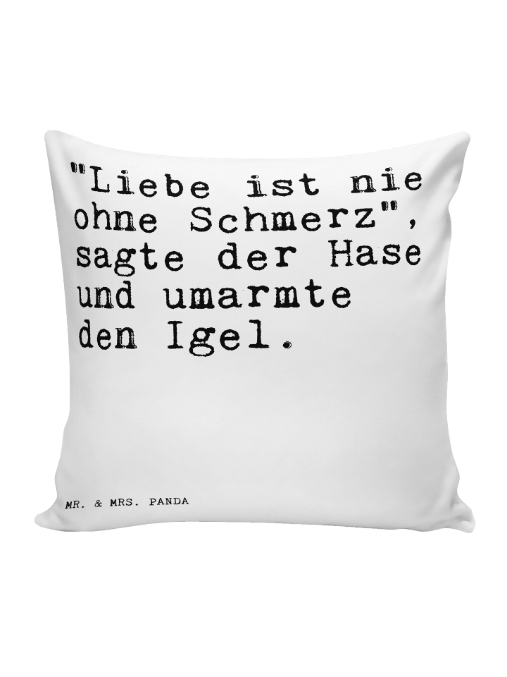 Sofa Kissen "Liebe ist nie ohne... mit Spruch in Weiß