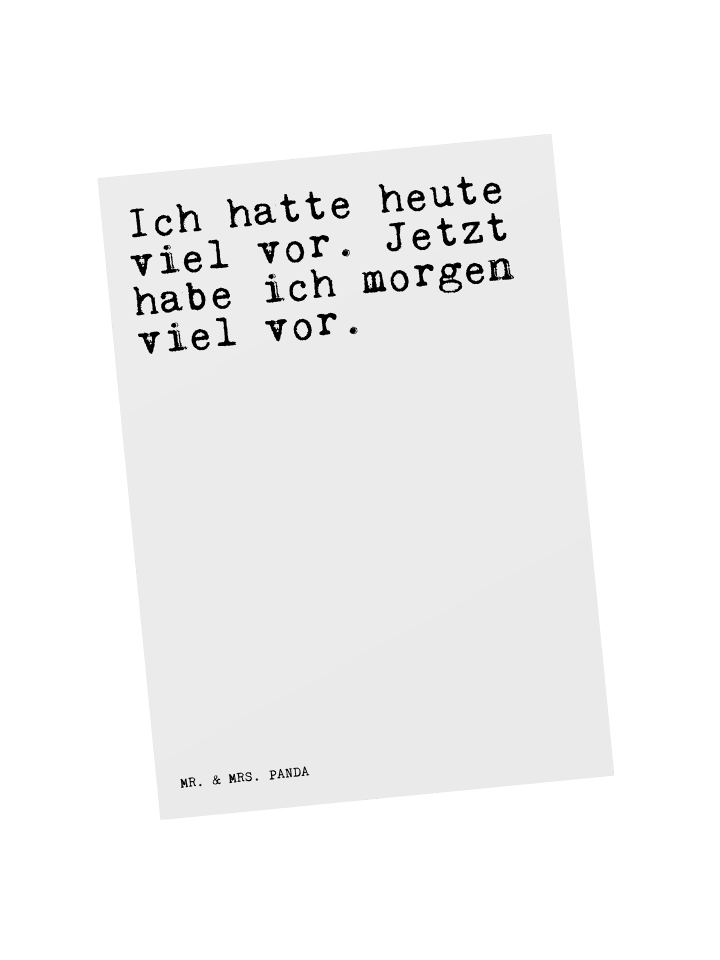 Postkarte Ich hatte heute viel... mit Spruch in Weiß