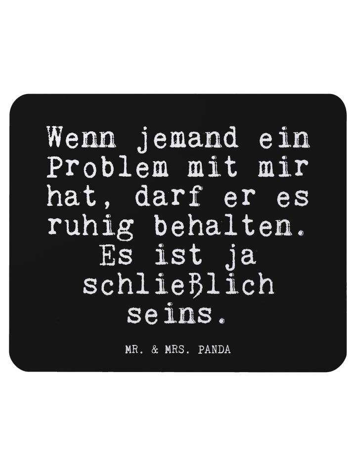 Mauspad Wenn jemand ein Problem... mit Spruch in Schwarz