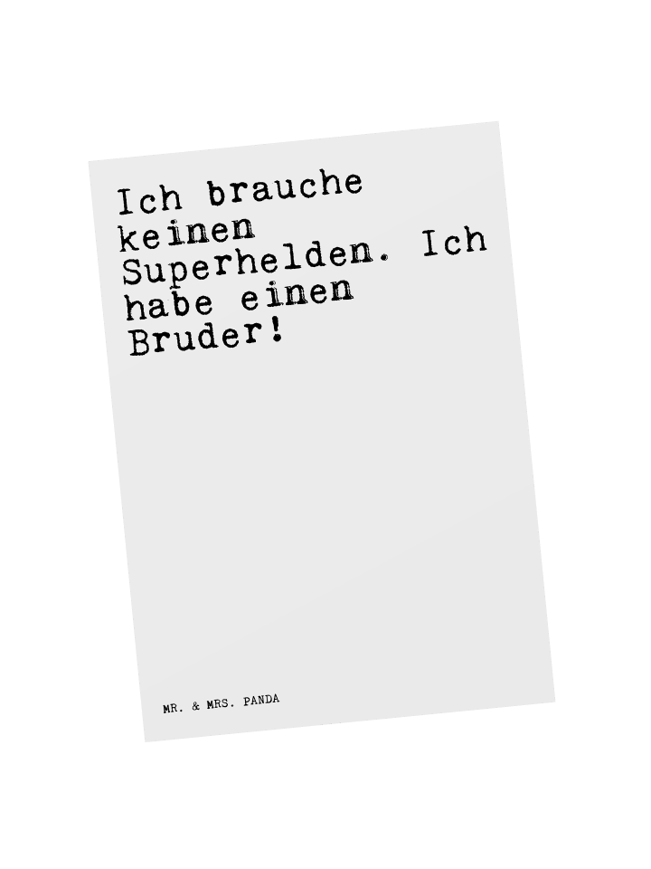 Spruchkarte Ich brauche keinen Superhelden.... ... in Weiß