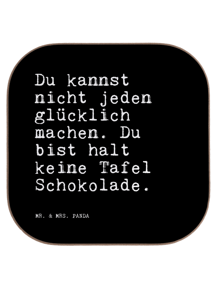Untersetzer Du kannst nicht jeden... mit Spruch in Schwarz
