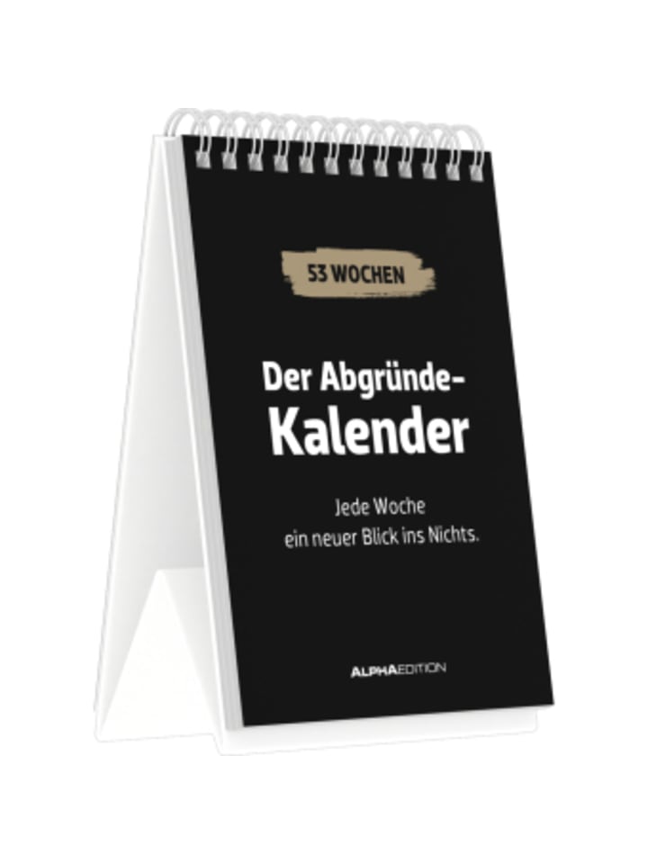 Kalender - Der Abgründe-Kalender. Jede Woche ein neuer Blick ins Nichts.