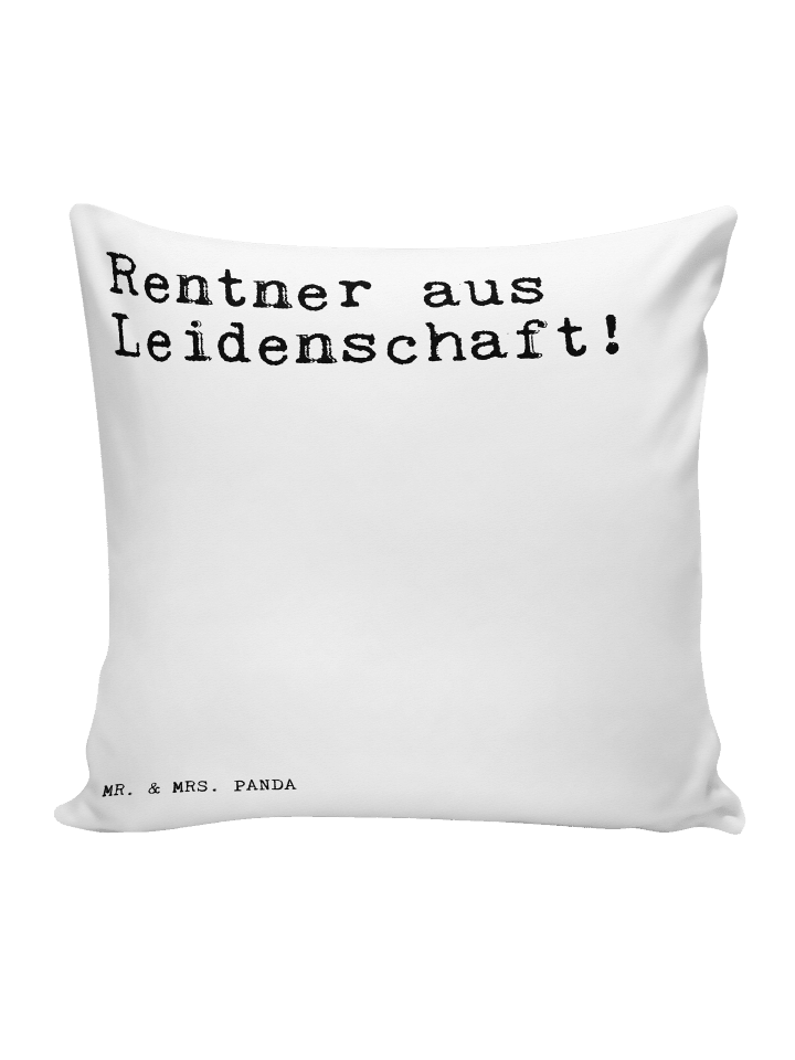 Sofa Kissen Rentner aus Leidenschaft!  mit Spruch in Weiß